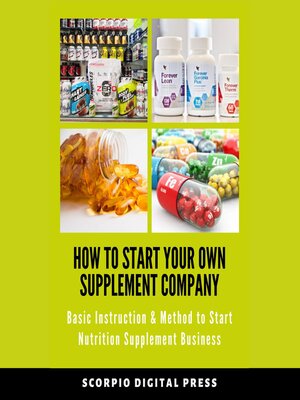 cover image of How to Start Your Own Supplement Company